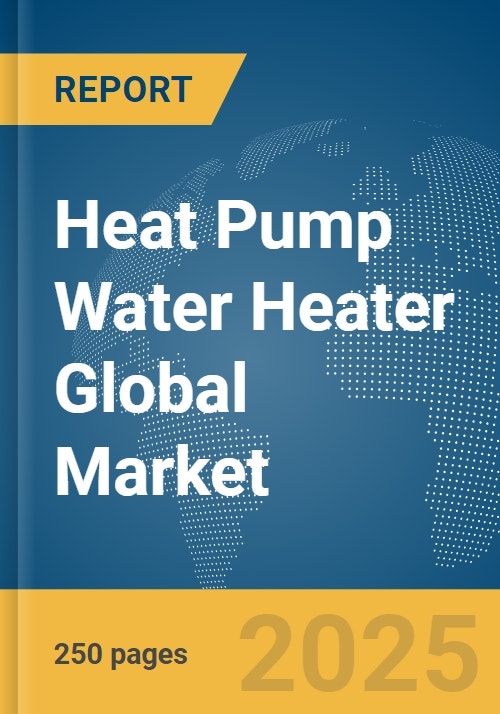 Heat Pump Water Heater Global Market Report 2024