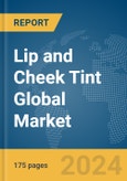 Lip and Cheek Tint Global Market Report 2024- Product Image