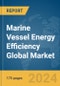 Marine Vessel Energy Efficiency Global Market Report 2024 - Product Image