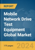 Mobile Network Drive Test Equipment Global Market Report 2024- Product Image
