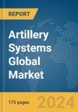 Artillery Systems Global Market Report 2024- Product Image