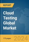 Cloud Testing Global Market Report 2024- Product Image