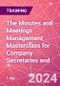 The Minutes and Meetings Management Masterclass for Company Secretaries and Directors Training Course (November 8, 2024) - Product Thumbnail Image