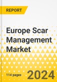 Europe Scar Management Market: Analysis and Forecast, 2023-2030- Product Image