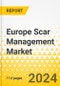 Europe Scar Management Market: Analysis and Forecast, 2023-2030 - Product Thumbnail Image