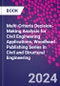 Multi-Criteria Decision-Making Analysis for Civil Engineering Applications. Woodhead Publishing Series in Civil and Structural Engineering - Product Image