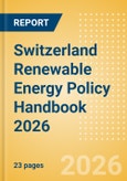 Switzerland Renewable Energy Policy Handbook 2026- Product Image