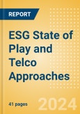 ESG State of Play and Telco Approaches- Product Image