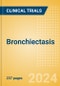 Bronchiectasis - Global Clinical Trials Review, 2024 - Product Image