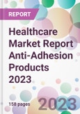 Healthcare Market Report Anti-Adhesion Products 2023- Product Image