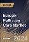 Europe Palliative Care Market Size, Share & Trends Analysis Report By Age (Adult, and Pediatric), By Condition (Cancer, Cardiovascular Diseases, Chronic Respiratory Diseases, and Others), By Provider, By Country and Growth Forecast, 2024 - 2031 - Product Thumbnail Image