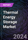 Thermal Energy Storage Market Based on , by Technology: Sensible Heat, Latent Heat, and Thermochemical Heat; and by End-User: Commercial and Industrial, Utilities, and Residential, Regional Outlook - Global Forecast Up to 2032- Product Image
