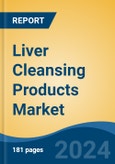 Liver Cleansing Products Market - Global Industry Size, Share, Trends, Opportunity, and Forecast, 2019-2029F- Product Image