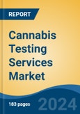Cannabis Testing Services Market - Global Industry Size, Share, Trends, Opportunity, and Forecast, 2019-2029F- Product Image