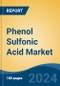 Phenol Sulfonic Acid Market - Global Industry Size, Share, Trends, Opportunity, and Forecast, 2019-2029F - Product Image