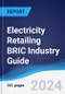 Electricity Retailing BRIC (Brazil, Russia, India, China) Industry Guide 2019-2028 - Product Thumbnail Image