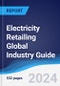 Electricity Retailing Global Industry Guide 2019-2028 - Product Image