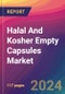 Halal And Kosher Empty Capsules Market Size, Market Share, Application Analysis, Regional Outlook, Growth Trends, Key Players, Competitive Strategies and Forecasts, 2024 To 2032 - Product Thumbnail Image