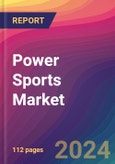 Power Sports Market Size, Market Share, Application Analysis, Regional Outlook, Growth Trends, Key Players, Competitive Strategies and Forecasts, 2024 To 2032- Product Image