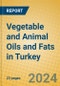Vegetable and Animal Oils and Fats in Turkey - Product Thumbnail Image