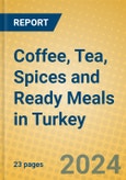 Coffee, Tea, Spices and Ready Meals in Turkey- Product Image