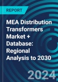 MEA Distribution Transformers Market + Database: Regional Analysis to 2030- Product Image