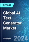 Global AI Text Generator Market: Analysis By Component, By Application, By End User, By Region Size and Trends with Impact of COVID-19 and Forecast up to 2029- Product Image