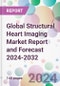 Global Structural Heart Imaging Market Report and Forecast 2024-2032 - Product Image
