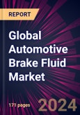 Global Automotive Brake Fluid Market 2024-2028- Product Image