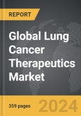 Lung Cancer Therapeutics - Global Strategic Business Report- Product Image