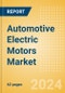 Automotive Electric Motors Market Trends, Sector Overview and Forecast to 2028 - Product Thumbnail Image