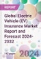 Global Electric Vehicle (EV) Insurance Market Report and Forecast 2024-2032 - Product Thumbnail Image