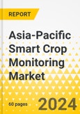 Asia-Pacific Smart Crop Monitoring Market: Focus on Product, Application, and Country - Analysis and Forecast, 2023-2028- Product Image