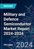 Military and Defence Semiconductor Market Report 2024-2024- Product Image