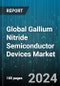 Global Gallium Nitride Semiconductor Devices Market (GaN) by Device Type (Opto-semiconductor, Power Semiconductor, RF Semiconductor), Device (Discrete Semiconductor, Integrated Semiconductor), Component, Wafer Size, Voltage Range, Application, End-Use - Forecast 2024-2030 - Product Thumbnail Image