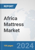 Africa Mattress Market: Prospects, Trends Analysis, Market Size and Forecasts up to 2031- Product Image
