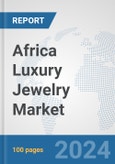 Africa Luxury Jewelry Market: Prospects, Trends Analysis, Market Size and Forecasts up to 2031- Product Image