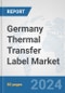 Germany Thermal Transfer Label Market: Prospects, Trends Analysis, Market Size and Forecasts up to 2032 - Product Thumbnail Image