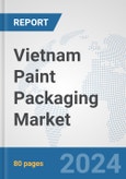 Vietnam Paint Packaging Market: Prospects, Trends Analysis, Market Size and Forecasts up to 2032- Product Image