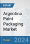 Argentina Paint Packaging Market: Prospects, Trends Analysis, Market Size and Forecasts up to 2032 - Product Image