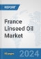 France Linseed Oil Market: Prospects, Trends Analysis, Market Size and Forecasts up to 2032 - Product Thumbnail Image