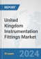 United Kingdom Instrumentation Fittings Market: Prospects, Trends Analysis, Market Size and Forecasts up to 2032 - Product Thumbnail Image