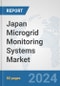 Japan Microgrid Monitoring Systems Market: Prospects, Trends Analysis, Market Size and Forecasts up to 2032 - Product Thumbnail Image