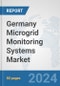 Germany Microgrid Monitoring Systems Market: Prospects, Trends Analysis, Market Size and Forecasts up to 2032 - Product Thumbnail Image