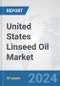 United States Linseed Oil Market: Prospects, Trends Analysis, Market Size and Forecasts up to 2032 - Product Thumbnail Image