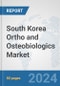 South Korea Ortho and Osteobiologics Market: Prospects, Trends Analysis, Market Size and Forecasts up to 2032 - Product Thumbnail Image