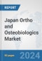 Japan Ortho and Osteobiologics Market: Prospects, Trends Analysis, Market Size and Forecasts up to 2032 - Product Thumbnail Image
