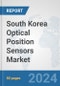 South Korea Optical Position Sensors Market: Prospects, Trends Analysis, Market Size and Forecasts up to 2032 - Product Thumbnail Image