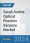 Saudi Arabia Optical Position Sensors Market: Prospects, Trends Analysis, Market Size and Forecasts up to 2032 - Product Thumbnail Image