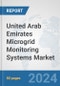 United Arab Emirates Microgrid Monitoring Systems Market: Prospects, Trends Analysis, Market Size and Forecasts up to 2032 - Product Thumbnail Image